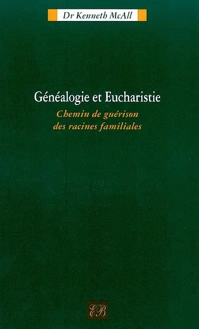 Généalogie et eucharistie : chemin de guérison des racines familiales