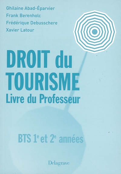 Droit du tourisme, BTS 1re et 2e années : livre du professeur