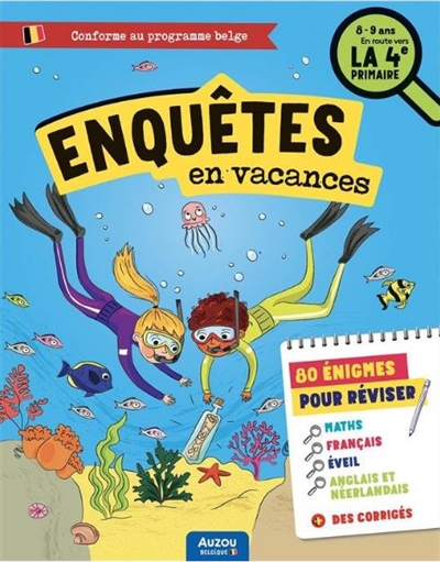 Enquêtes en vacances : 80 énigmes pour réviser : 8-9 ans, en route vers la 4e primaire, conforme au programme belge
