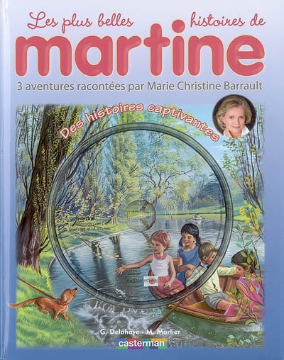 Les plus belles histoires de Martine : 3 aventures. Vol. 5. Des histoires captivantes