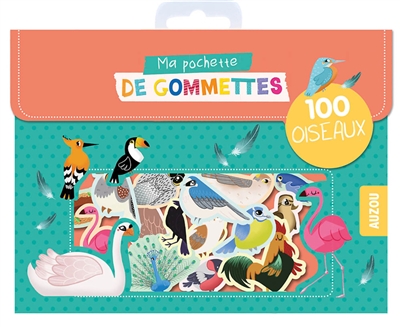 ma pochette de gommettes : 100 oiseaux