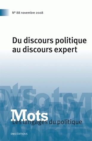 Mots : les langages du politique, n° 88. Discours politique, discours expert