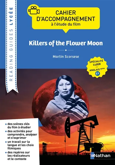 Killers of the Flower Moon, Martin Scorsese : cahier d'accompagnement à l'étude du film : spécialité LLCE, anglais terminale C1