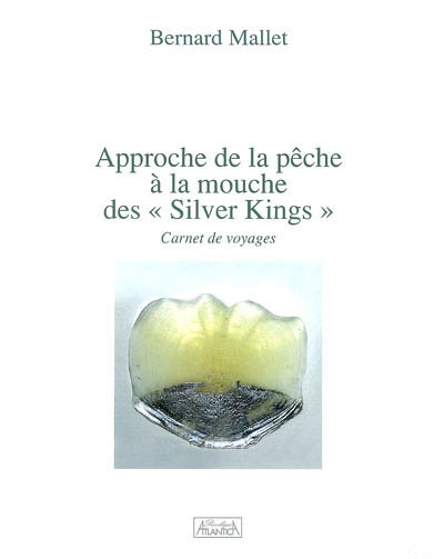 Approche de la pêche à la mouche des Silver Kings : carnet de voyage