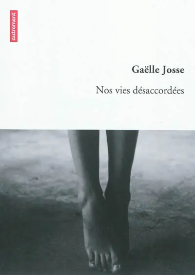 Nos vies désaccordées