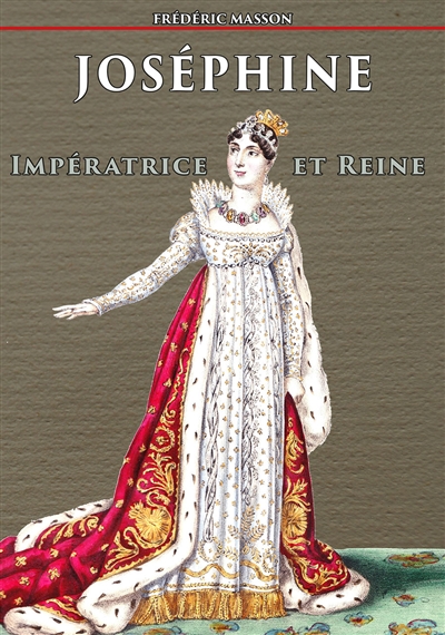 Joséphine de Beauharnais - Tome 2 : Impératrice et Reine