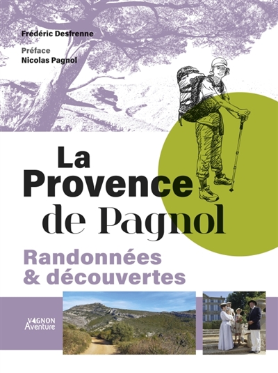 La Provence de Pagnol :...
