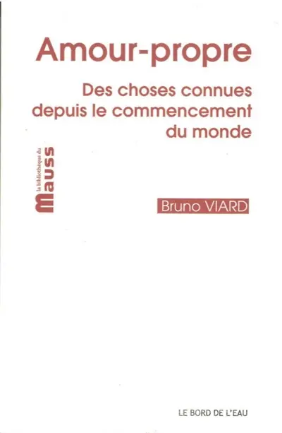 Amour-propre : des choses connues depuis le commencement du monde