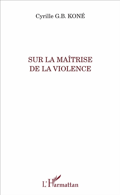 Sur la maîtrise de la violence