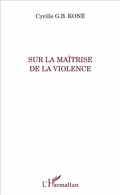 Sur la maîtrise de la violence
