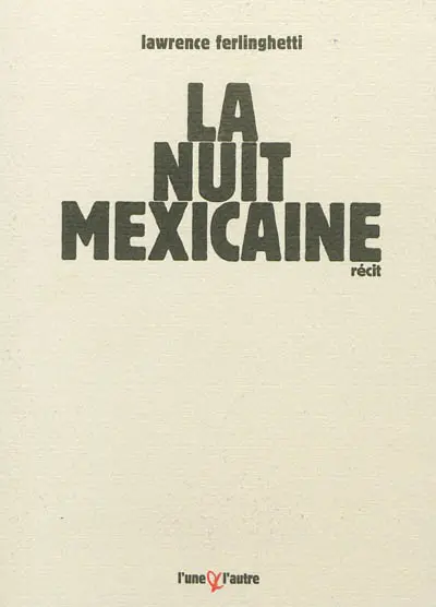 La nuit mexicaine : récit