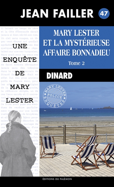 Une enquête de Mary Lester : Dinard. Vol. 47. Mary Lester et la mystérieuse affaire Bonnadieu. Vol. 2