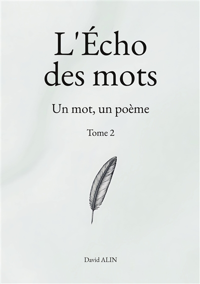 L'Echo des mots : Tome 2 :...