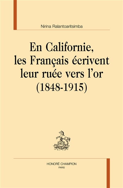En Californie, les Français écrivent leur ruée vers l'or (1848-1915)