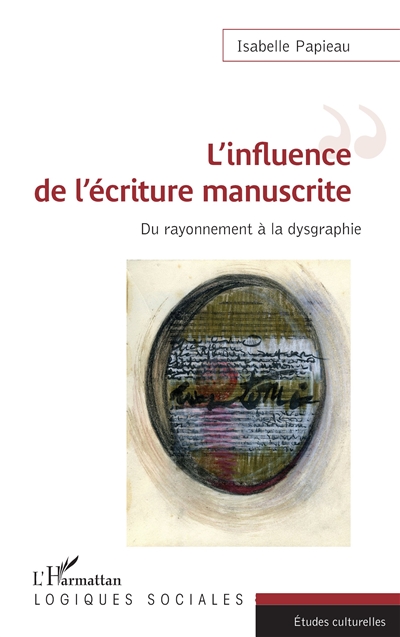 L'influence de l'écriture manuscrite : du rayonnement à la dysgraphie