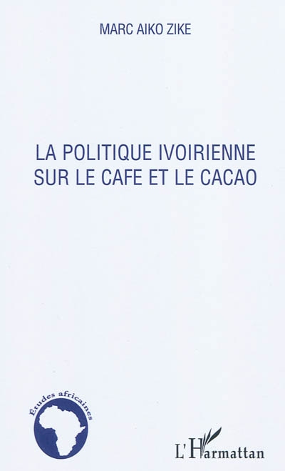La politique ivoirienne sur le café et le cacao
