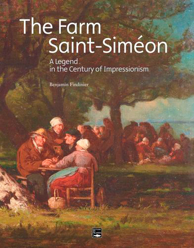 La ferme Saint-Siméon : a legend in the century of impressionism