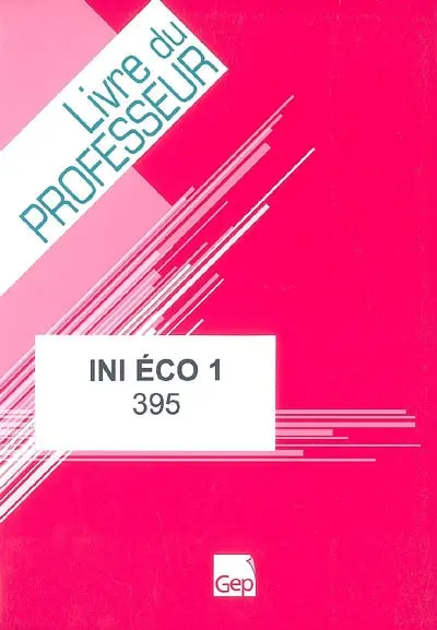 Ini éco 1 : livre du professeur