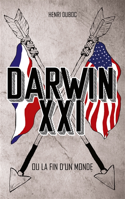 Darwin XXI : ou la fin d'un monde
