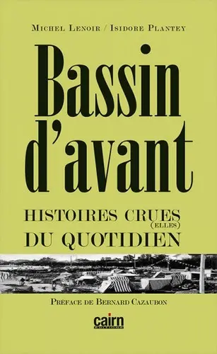 Bassin d'avant : histoires crues(elles) du quotidien