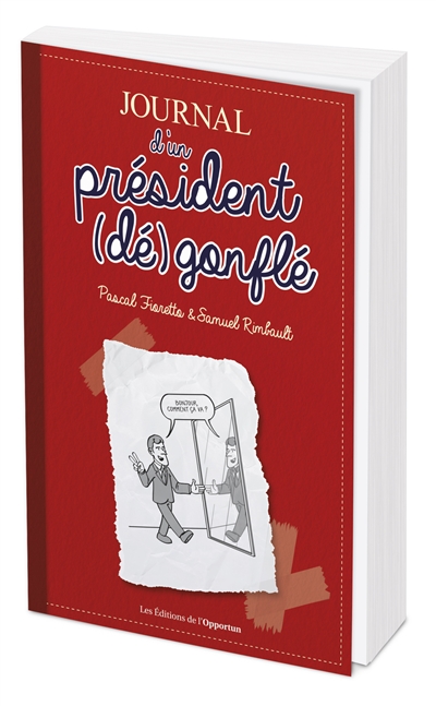 Journal d'un président (dé)gonflé : carnet de bord de Manu : mémoires secrètes du président du monde d'avant