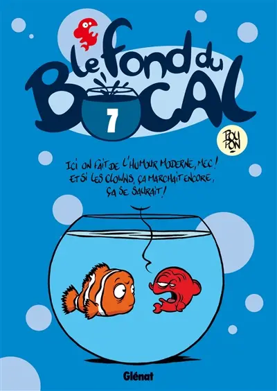 Le fond du bocal. Vol. 7