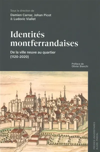 Identités montferrandaises : de la ville neuve au quartier (1120-2020)