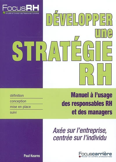 Développer une stratégie RH : manuel à l'usage des responsables RH et des managers