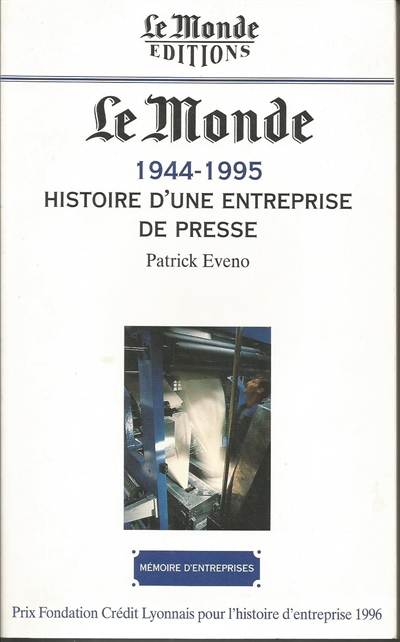 Le Monde, 1944-1995 : histoire d'une entreprise de presse