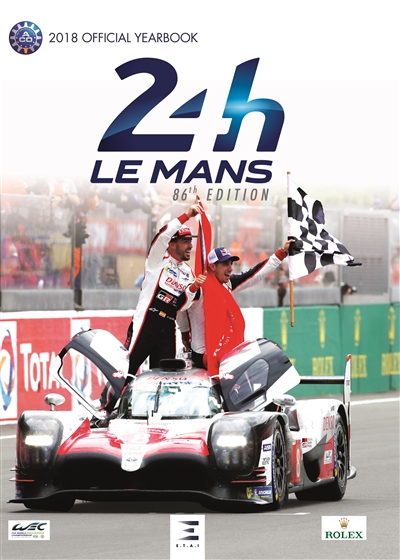 24 h Le Mans : 86th edition : the official annual of the greatest endurance race in the world, 16-17 juin 2018