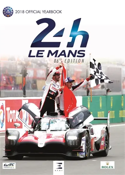 24 h Le Mans : 86th edition : the official annual of the greatest endurance race in the world, 16-17 juin 2018