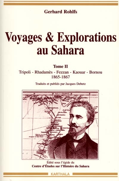 Voyages et explorations au Sahara. Vol. 2. Tripoli, Rhadamès, Fezzan, Kaouar, Bornou : 1865-1567