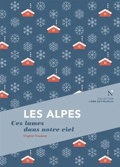 Les Alpes : ces lames dans notre ciel