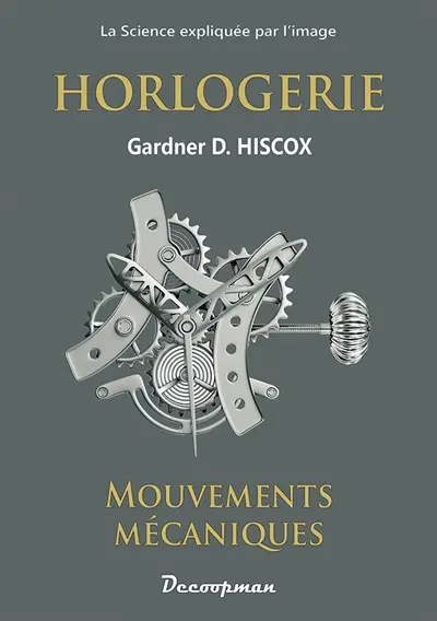 Horlogerie : mouvements mécaniques