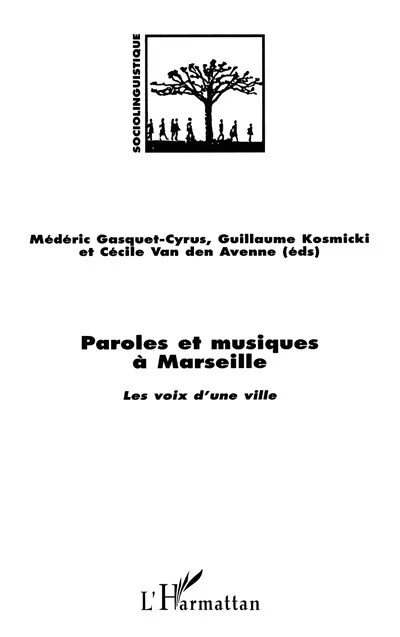 Paroles et musiques à Marseille : les voix d'une ville