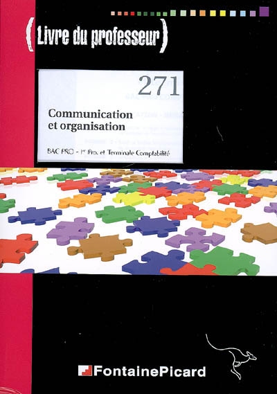 Communication et organisation : bac pro, 1re pro et terminale comptabilité : livre du professeur