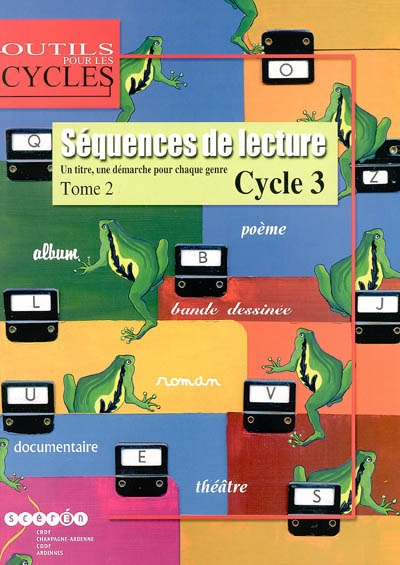 Séquences de lecture : un titre une démarche pour chaque genre, cycle 3. Vol. 2. CM1-CM2
