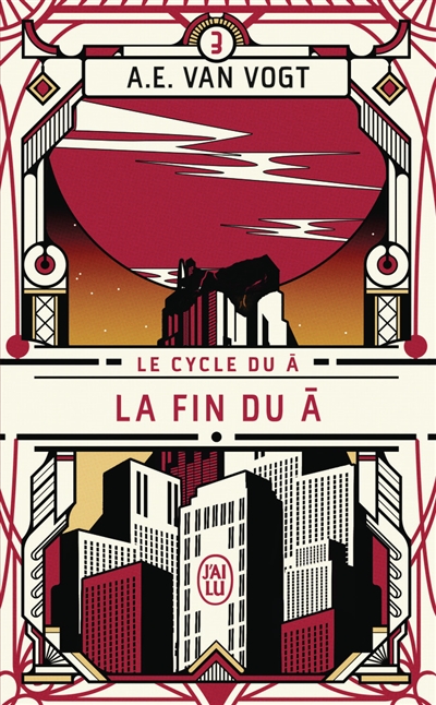 Le cycle du A. Vol. 3. La fin du A