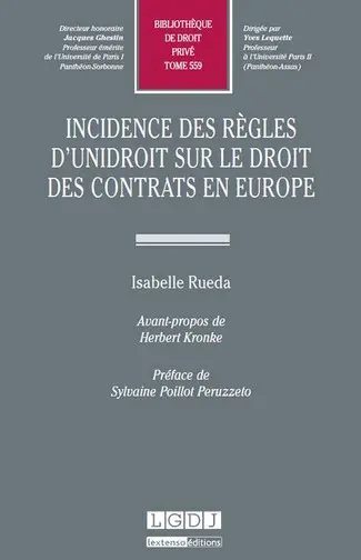 Incidences des règles d'UNIDROIT sur le droit des contrats en Europe