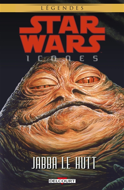 Star Wars : icones. Vol. 10. Jabba le Hutt
