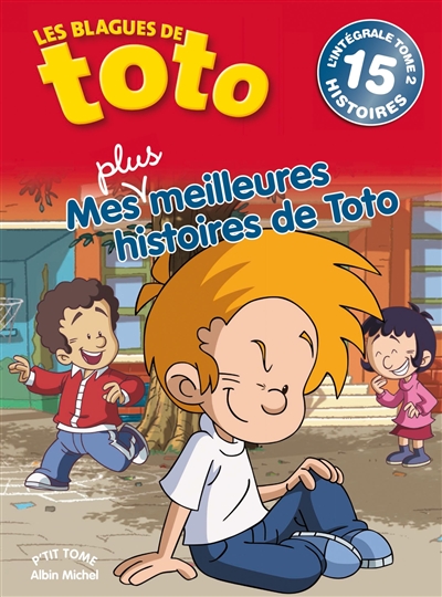 Les blagues de Toto, l'intégrale : mes plus meilleures histoires de Toto. Vol. 2