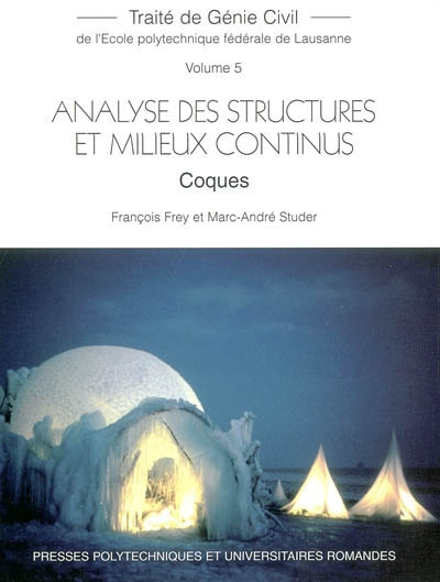 Traité de génie civil de l'Ecole polytechnique fédérale de Lausanne. Vol. 5. Analyse des structures et milieux continus : coques