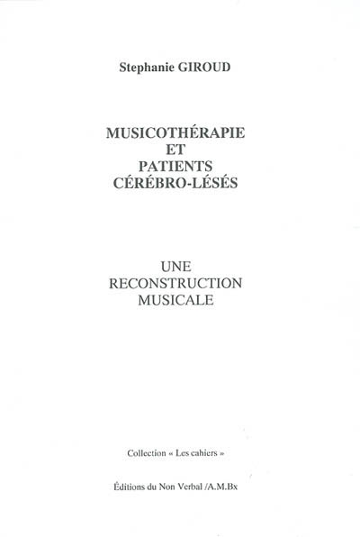 Musicothérapie et patients cérébro-lésés : une reconstruction musicale