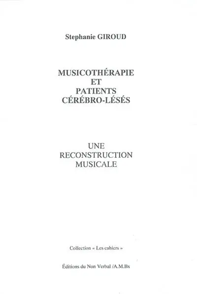 Musicothérapie et patients cérébro-lésés : une reconstruction musicale