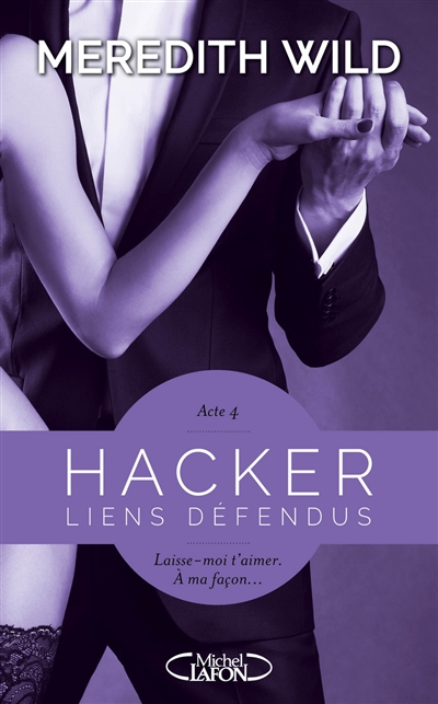 Hacker. Vol. 4. Liens défendus