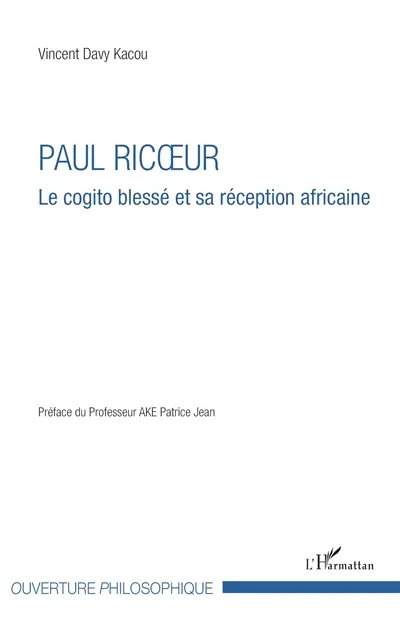 Paul Ricoeur : le cogito blessé et sa réception africaine