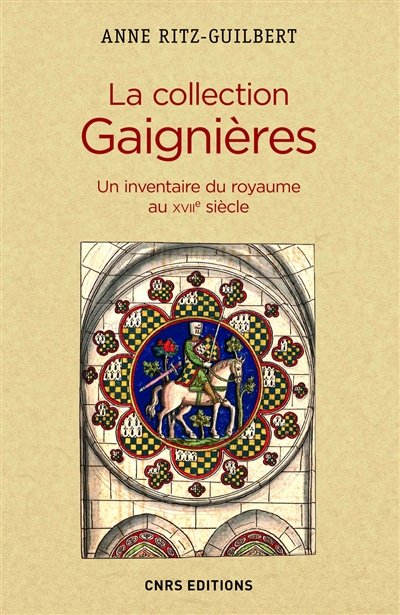 La collection Gaignières : un inventaire du royaume au XVIIe siècle