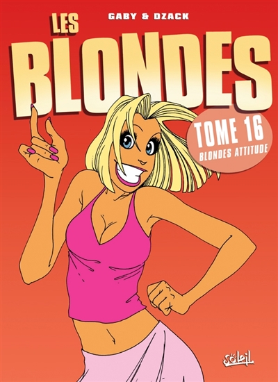 Les blondes. Vol. 16. Blonde attitude
