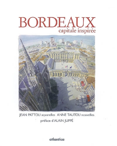 Bordeaux, capitale inspirée