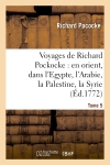 Voyages de Richard Pockocke...